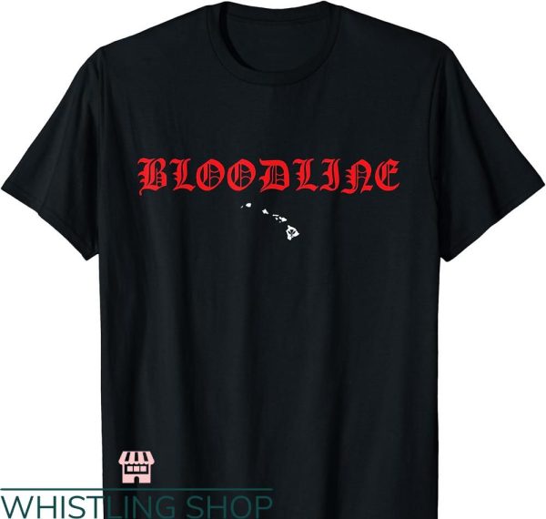 The Bloodline Wwe T-shirt Hawaiian Islands