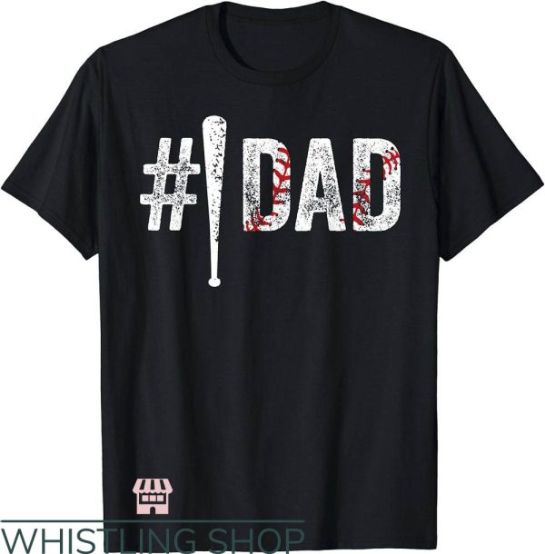 The Sport T-Shirt Number One Baseball Dad T-Shirt Sport