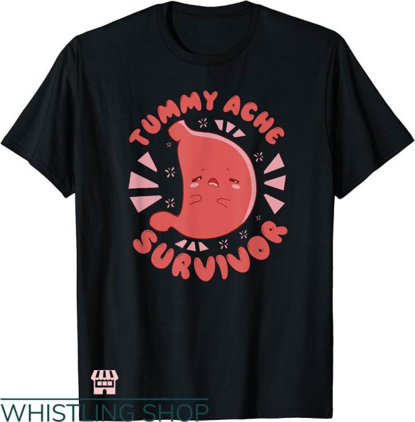 Tummy Ache Survivor T-shirt Tummy Problems Gut Health Shirt