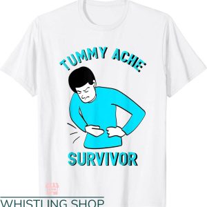 Tummy Ache Survivor T-shirt Vintage Tummy Ache Survivor