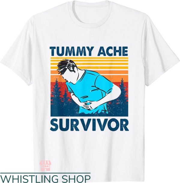 Tummy Ache Survivor T-shirt Vintage Tummy Ache Survivor IBS