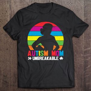 Unbreakable Strong Mother Autistic Kids Autism Awareness Mom 1