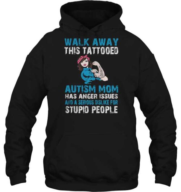 Walk Away This Tattooed Autism Mom Has Anger Issues And A Serious Dislike For Stupid  People