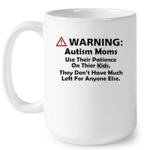 Warning Autism Moms Use Their Patience On Their Kids They Dont Have Much Left For Anyone Else 4