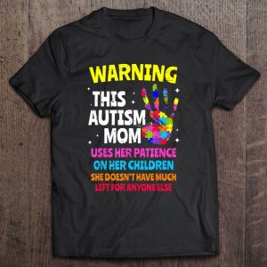 Warning This Autism Mom Patience Awareness 1