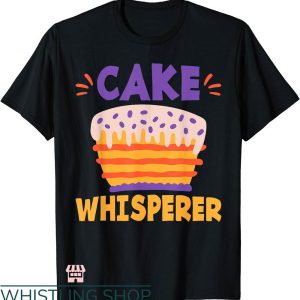 Wedding Cake T-shirt Cake Whisperer T-shirt