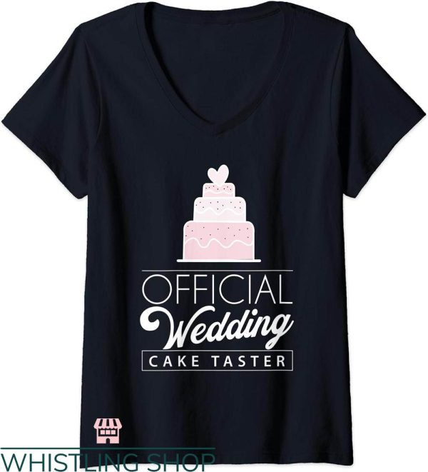 Wedding Cake T-shirt Official Wedding Cake Taster T-shirt