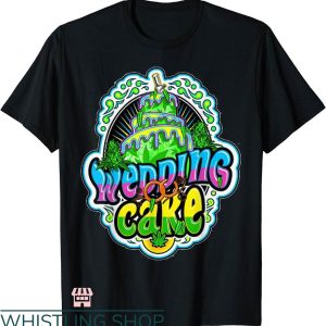 Wedding Cake T-shirt Wedding Cake 420 Cannabis T-shirt