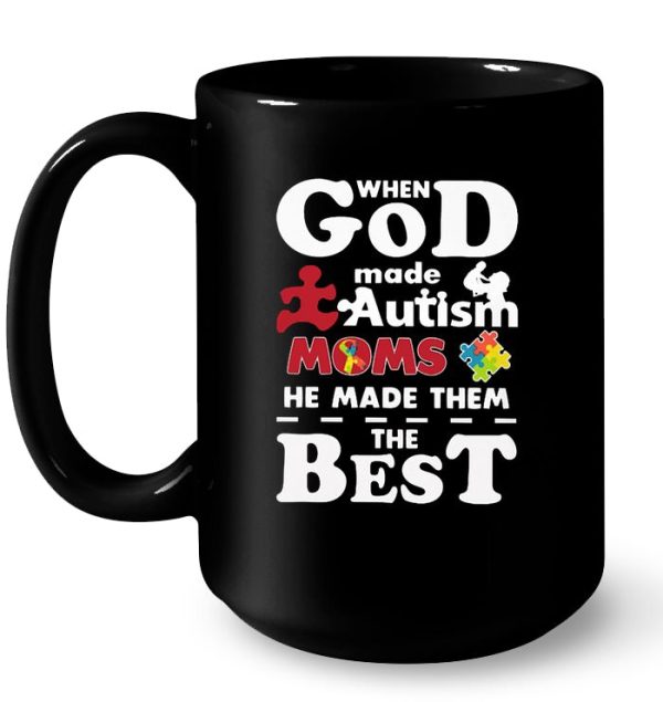 When God Made Autism Moms He Made Them The Best