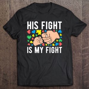 Womens Autism Awareness His Fight Is My Fight Autism Mom Dad Of Kid V-Neck