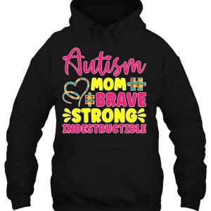 Womens Autism Mom Brave Strong Indestructible Autism Awareness 3