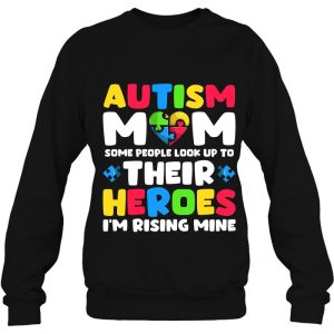 Womens Autism Mom Shirt Some People Look Up To Their Heroes 4