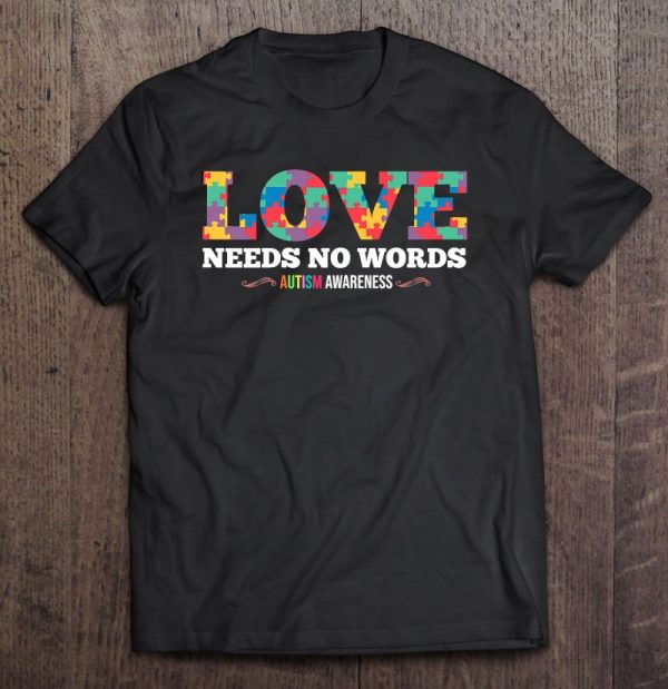 Womens Love Need No Words – Autism Awareness Autism Mom