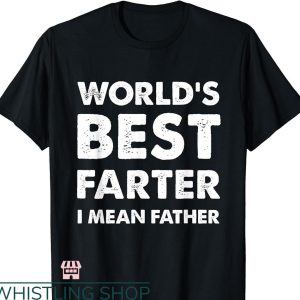 World’s Best Dad T-shirt Retro Dad World’s Best Farter