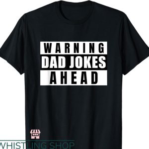World’s Best Dad T-shirt Warning Dad Jokes