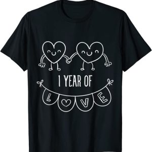 1 Year Anniversary Gifth Shirt Funny Relationship Gifts – Apparel, Mug, Home Decor – Perfect Gift For Everyone