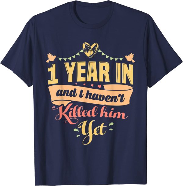 1 Year Dating Anniversary Gifts For Her – 1 Year in T-shirt – Apparel, Mug, Home Decor – Perfect Gift For Everyone