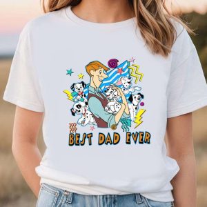101 Dalmatians Best Dad Ever Funny Disney Shirts For Dads – The Best Shirts For Dads In 2023 – Cool T-shirts