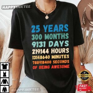 25th Birthday 25 Years Of Being Awesome Wedding Anniversary T Shirt Apparel Mug Home Decor Perfect Gift For Everyone 1