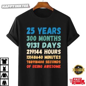 25th Birthday 25 Years Of Being Awesome Wedding Anniversary T Shirt Apparel Mug Home Decor Perfect Gift For Everyone 2