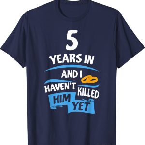 5 Years Anniversary Gift Idea for Her – 5th Wedding – Apparel, Mug, Home Decor – Perfect Gift For Everyone