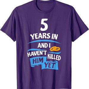 5 Years Anniversary Gift Idea for Her – 5th Wedding – Apparel, Mug, Home Decor – Perfect Gift For Everyone