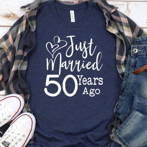 50th Wedding Anniversary, Just Married 50 Years Ago, Gift for Parents – Apparel, Mug, Home Decor – Perfect Gift For Everyone