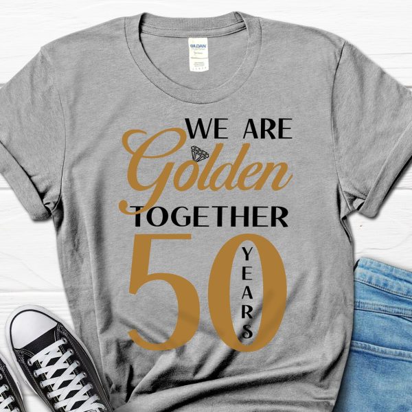 50th Wedding Anniversary Shirt, We Are Golden Together 50 Years of Marriage Gift – Apparel, Mug, Home Decor – Perfect Gift For Everyone
