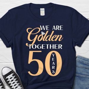 50th Wedding Anniversary Shirt We Are Golden Together 50 Years of Marriage Gift Apparel Mug Home Decor Perfect Gift For Everyone 3