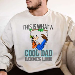 A Cool Dad Looks Like Goofy Funny Disney Shirts For Dads The Best Shirts For Dads In 2023 Cool T shirts 3