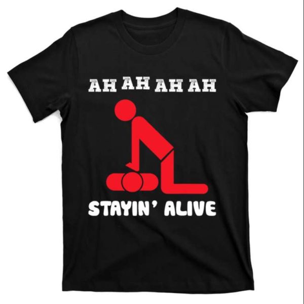 Ah Ah Ah Ah Stayin Alive Daddy T-Shirt – The Best Shirts For Dads In 2023 – Cool T-shirts