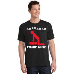 Ah Ah Ah Ah Stayin Alive Daddy T-Shirt – The Best Shirts For Dads In 2023 – Cool T-shirts