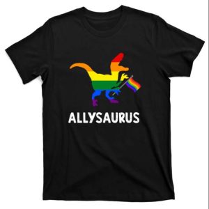 Allysaurus Funny T-Rex Dinosaur Gay – Proud Dad Shirt LGBT – The Best Shirts For Dads In 2023 – Cool T-shirts