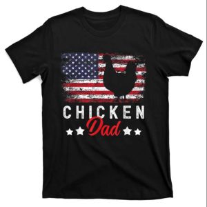 American Flag Chicken Dad Shirt – The Best Shirts For Dads In 2023 – Cool T-shirts