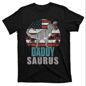 American Flag Daddysaurus T Rex T-Shirt – The Best Shirts For Dads In 2023 – Cool T-shirts