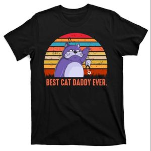 Amusing T-Shirt for the Ultimate Cat Dad – Best Cat Daddy Ever – The Best Shirts For Dads In 2023 – Cool T-shirts