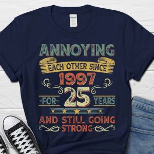 Annoying Each Other Since 1997 25th Wedding Anniversary T shirt Apparel Mug Home Decor Perfect Gift For Everyone 1