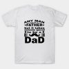 Any Man Can Be A Father But It Takes Some Special To Be a Dad T-Shirt