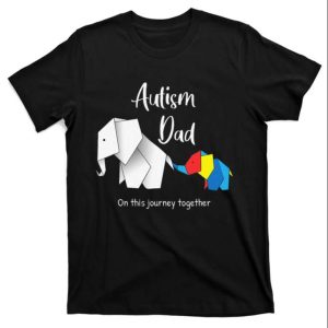 Autism Dad Elephant On This Journey Together Autism Awareness T-Shirt – The Best Shirts For Dads In 2023 – Cool T-shirts