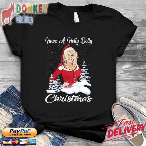 Ave A Holly Dolly Christmas Shirt – Apparel, Mug, Home Decor – Perfect Gift For Everyone