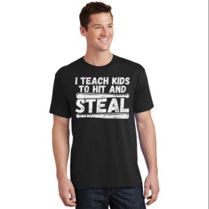 Baseball Dad Coach Teach To Hit And Steal T-Shirt – The Best Shirts For Dads In 2023 – Cool T-shirts