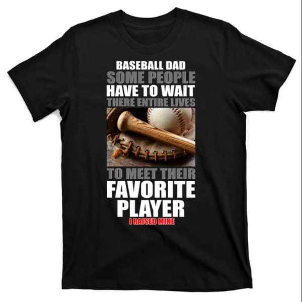 Baseball Dad Meet Their Favorite Player Funny Baseball Dad Shirts – The Best Shirts For Dads In 2023 – Cool T-shirts