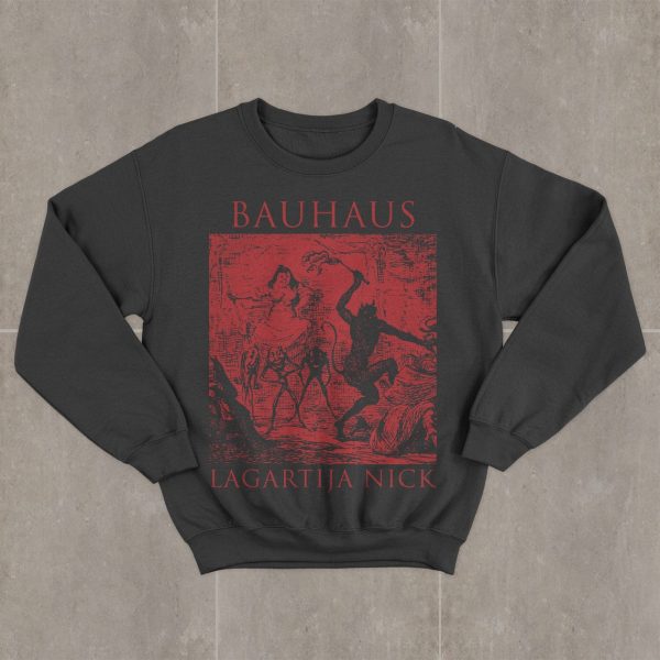 Bauhaus Lagartija Nick Sweatshirt – Apparel, Mug, Home Decor – Perfect Gift For Everyone