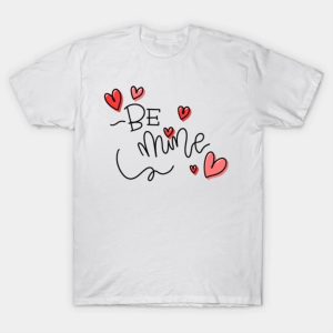 Be Mine Valentine Day shirt