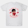 Benito Is My Valentine Sublimation shirt