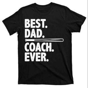 Best Baseball Dad Coach Ever Funny Baseball Daddy Shirts The Best Shirts For Dads In 2023 Cool T shirts 1