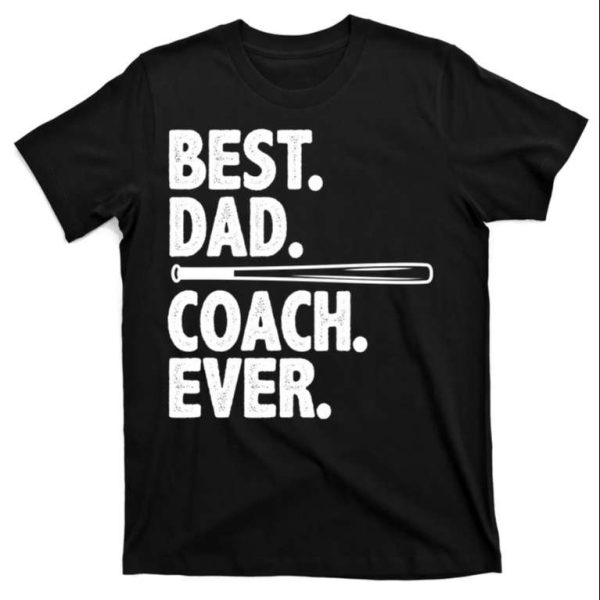 Best Baseball Dad Coach Ever Funny Baseball Daddy Shirts – The Best Shirts For Dads In 2023 – Cool T-shirts