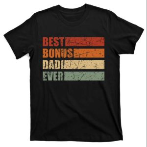 Best Bonus Dad Ever Vintage Stepdad Shirts The Best Shirts For Dads In 2023 Cool T shirts 1