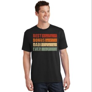 Best Bonus Dad Ever Vintage Stepdad Shirts The Best Shirts For Dads In 2023 Cool T shirts 2