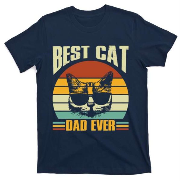 Best Cat Dad Ever Funny Cat Daddy Father Day T-Shirt – The Best Shirts For Dads In 2023 – Cool T-shirts